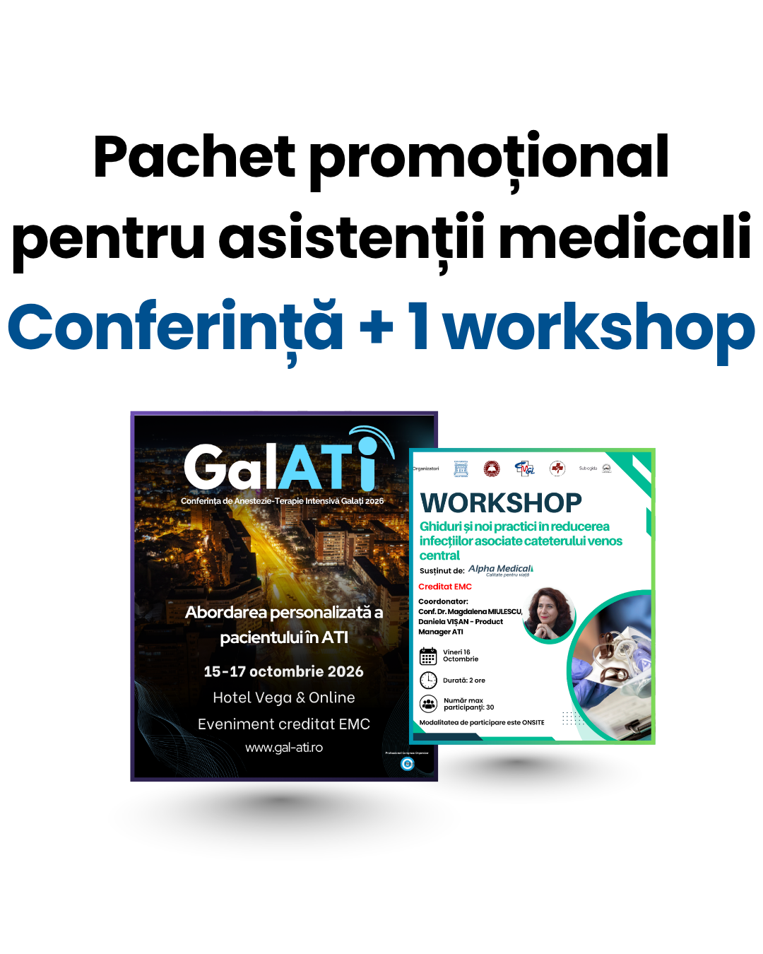 Pachet promoțional pentru asistenti medicali: Conferință +1 workshop, GalATI 2026, Galaţi & Online